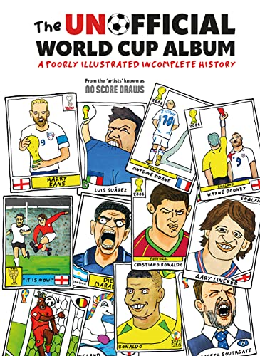 The Unofficial World Cup Album: A Poorly Illustrated Incomplete History von HarperCollins